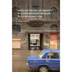 ISBN Popular Tropes of Identity in Contemporary Russian Television and Film, English, Paperback, 248 pages