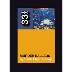 ISBN Nick Cave and the Bad Seeds' Murder Ballads, English, Paperback, 144 pages