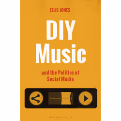 ISBN DIY Music and the Politics of Social Media, English, Hardcover, 184 pages