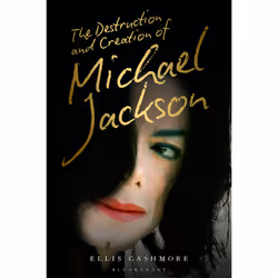 ISBN The Destruction and Creation of Michael Jackson, English, Hardcover, 376 pages