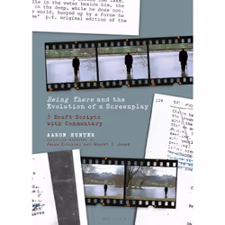 ISBN Being There and the Evolution of a Screenplay, English, Paperback, 488 pages