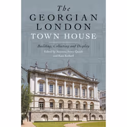 ISBN The Georgian London Town House, English, Paperback, 364 pages