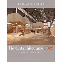 ISBN Revit Architecture 2022 for Designers, English, Paperback, 320 pages