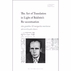 ISBN The Art of Translation in Light of Bakhtin's Re-accentuation, English, Hardcover, 304 pages