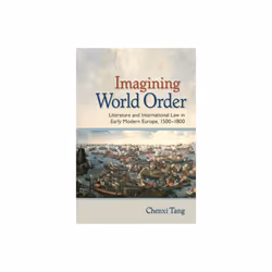 Imagining World Order by Tang & Chenxi