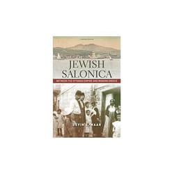 ISBN Jewish Salonica : Between the Ottoman Empire and Modern Greece