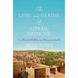 ISBN Lives and Deaths of Jubrail Dabdoub or How the Bethlehemites Discovered Amerka book History English Paperback 290 pages