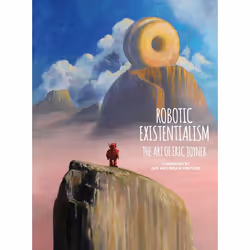 ISBN Robotic Existentialism: The Art of Eric Joyner, Hardcover, 152 pages