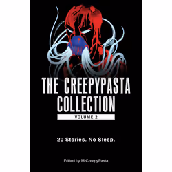ISBN The Creepypasta Collection, Volume 2, English, Trade Paperback, 304 pages