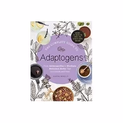 ISBN Complete Guide to Adaptogens: From Ashwagandha to Rhodiola, Medicinal Herbs That Transform and Heal, Health, mind & body ...