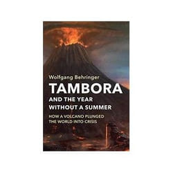 ISBN Tambora and the Year without a Summer: How a Volcano Plunged the World into Crisis book History English Hardcover 350 pages