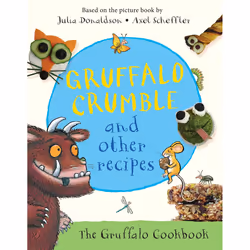 ISBN Gruffalo Crumble and Other Recipes, English, Hardcover, 64 pages