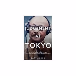 ISBN Judgement at Tokyo : World War II on Trial and the Making of Modern Asia, English, Hardcover, 912 pages