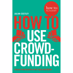 ISBN How To Use Crowdfunding, English, Paperback, 192 pages