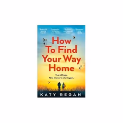 ISBN How to Find Your Way Home, English, Paperback, 400 pages