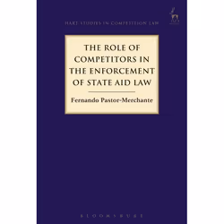 ISBN The Role of Competitors in the Enforcement of State Aid Law, Law, English, Hardcover, 232 pages