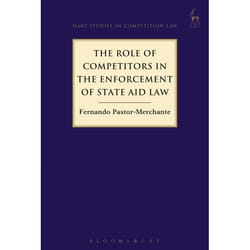 ISBN The Role of Competitors in the Enforcement of State Aid Law