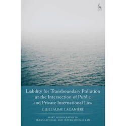 ISBN Liability for Transboundary Pollution at the Intersection of Public and Private International Law book English Hardcover 312 pages