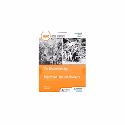 WJEC GCSE History The Elizabethan Age 1558-1603 and Depression, War and Recovery 1930-1951