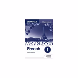 French A-level Grammar Workbook 1 (As a Level)