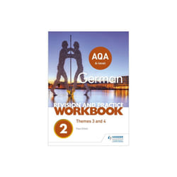 AQA A-level German Revision and Practice Workbook Themes 3 and 4 by Elliott & Paul