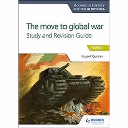 ISBN Access to History for the IB Diploma : The move to global war Study and Revision Guide : Paper 1, History, English, 128 ...