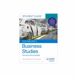 CCEA AS Unit 2 Business Studies Student Guide 2 Growing the business by McLaughlin & JohnMcAree & Da