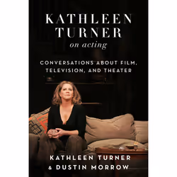 ISBN Kathleen Turner on Acting, Art & design, English, Hardcover, 400 pages