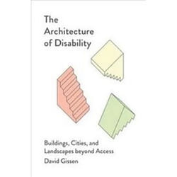 ISBN Architecture of Disability : Buildings Cities and Landscapes Beyond Access book English 194 pages