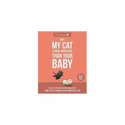 ISBN Why My Cat Is More Impressive Than Your Baby