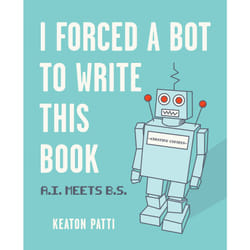 ISBN I Forced a Bot to Write This book Society English Paperback 192 pages