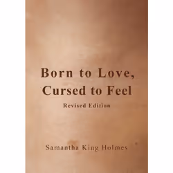 ISBN Born to Love, Cursed to Feel Revised Edition, Poetry, English, Paperback, 160 pages