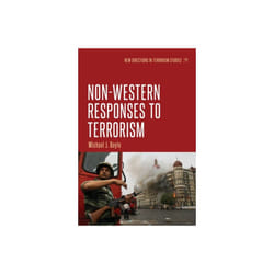 Non-Western Responses to Terrorism by Edited by Michael J Boyle