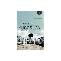 Race and the Yugoslav Region by Baker & Catherine