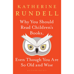 ISBN Why You Should Read Children's Books, Even Though You Are So Old and Wise book English Hardcover 80 pages