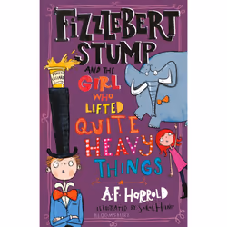 ISBN Fizzlebert Stump and the Girl Who Lifted Quite Heavy Things, English, Paperback, 320 pages