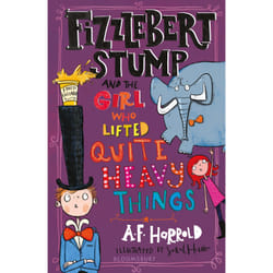 ISBN Fizzlebert Stump and the Girl Who Lifted Quite Heavy Things book English Paperback 320 pages