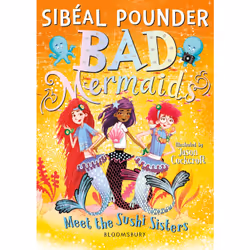 ISBN Bad Mermaids Meet the Sushi Sisters, English, Paperback, 224 pages