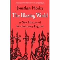 ISBN Blazing World : A New History of Revolutionary England, History, English, Hardcover, 492 pages