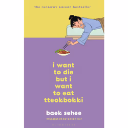ISBN I Want to Die but I Want to Eat Tteokbokki, English, Hardcover, 208 pages