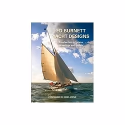 ISBN Ed Burnett Yacht Designs: A Selection of Plans, Drawings and Notes, Art & design, English, Hardcover, 168 pages