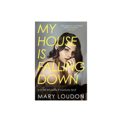 My House Is Falling Down by Loudon & Mary