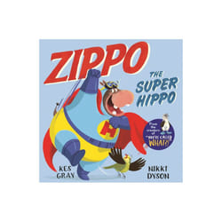 Zippo the Super Hippo by Gray & Kes