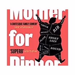ISBN Mother for Dinner, General novel, English, Paperback, 272 pages