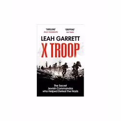 ISBN X Troop : The Secret Jewish Commandos Who Helped Defeat the Nazis, English, Paperback, 320 pages
