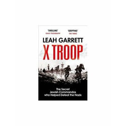ISBN X Troop : The Secret Jewish Commandos Who Helped Defeat the Nazis