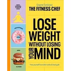 ISBN Lose Weight Without Losing Your Mind, English, Hardcover, 256 pages