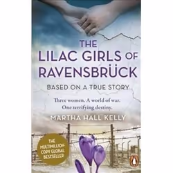 ISBN Lilac Girls of Ravensbrück, General novel, English, Paperback, 400 pages