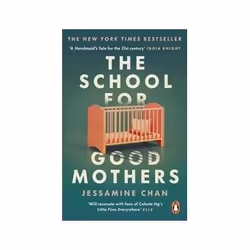 ISBN School for Good Mothers, General novel, English, Paperback, 319 pages