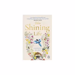 ISBN This Shining Life, English, Paperback, 320 pages